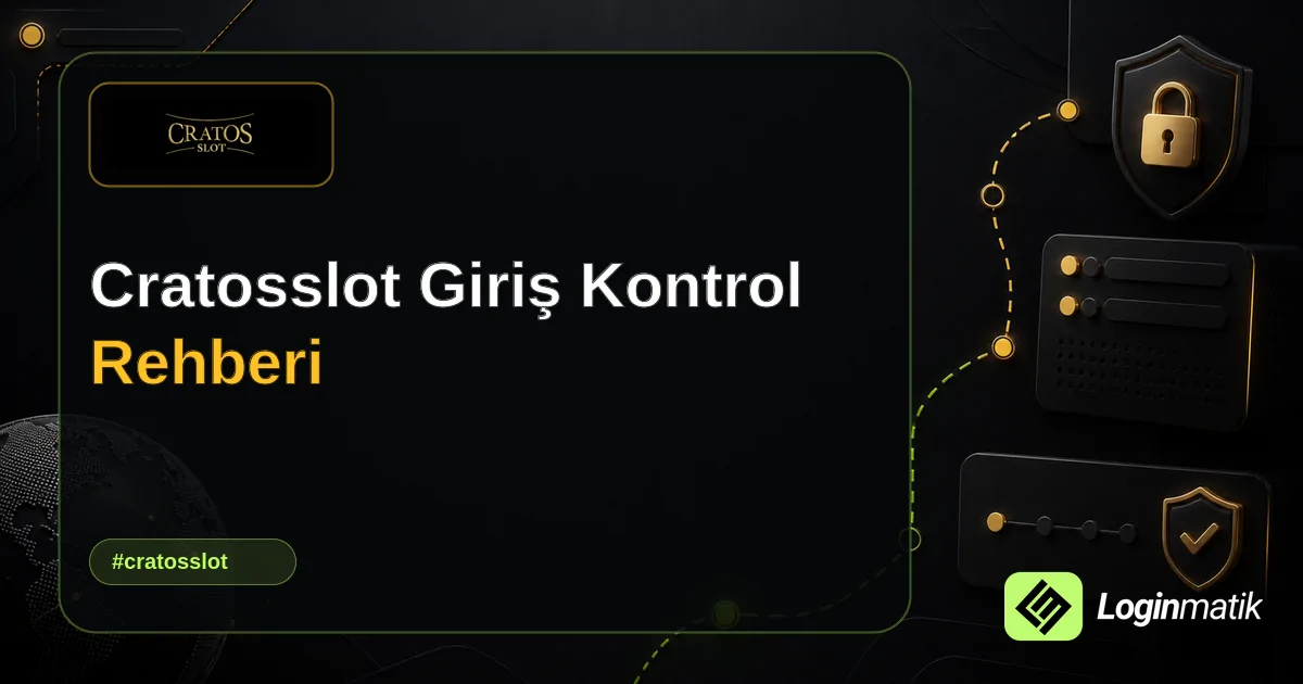 Cratosslot Giriş Kontrol Rehberi - CratosSlot Loginmatik rehber görseli