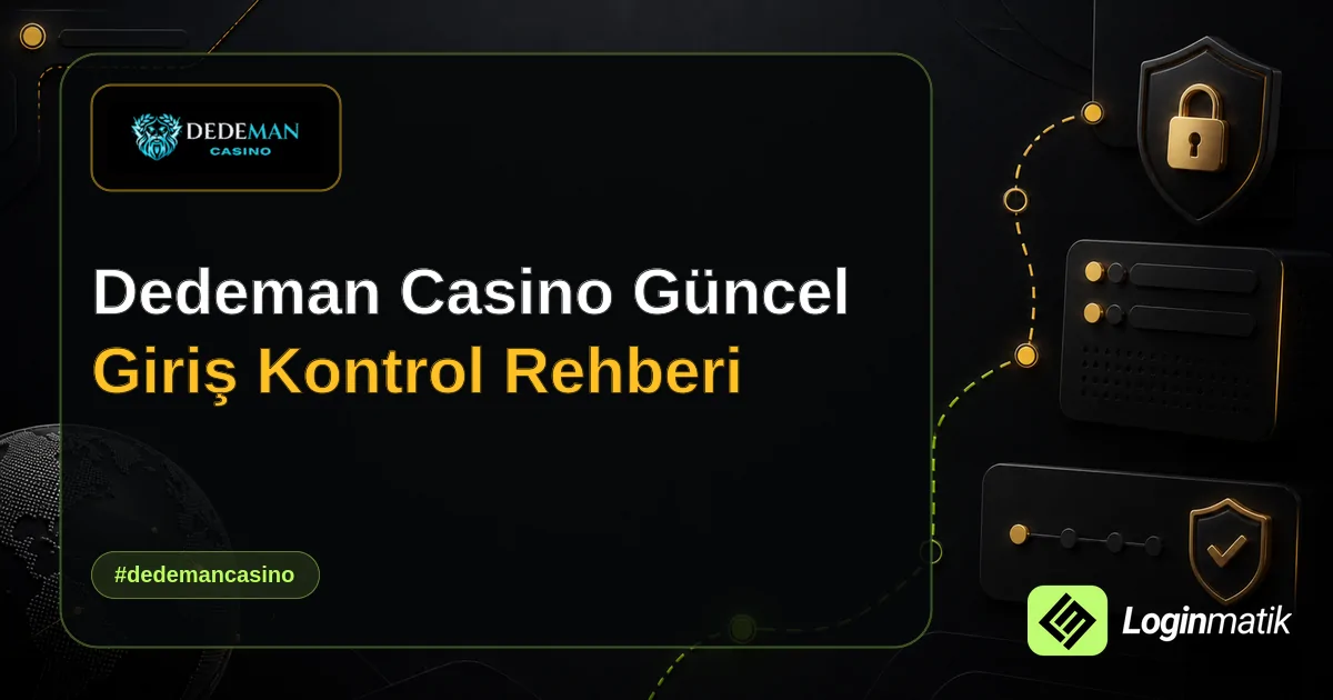Dedeman Casino Güncel Giriş Kontrol Rehberi - Dedeman Casino Loginmatik rehber görseli