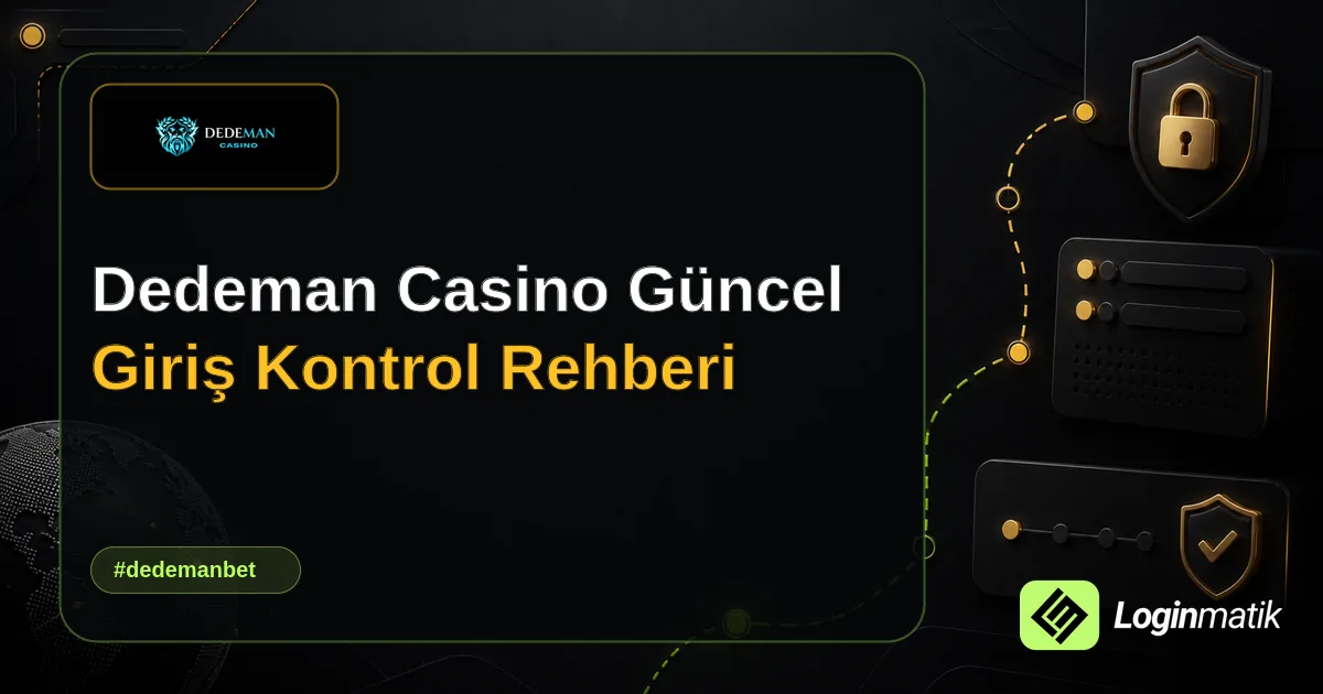 Dedeman Casino Güncel Giriş Kontrol Rehberi - Dedeman Casino Loginmatik rehber görseli