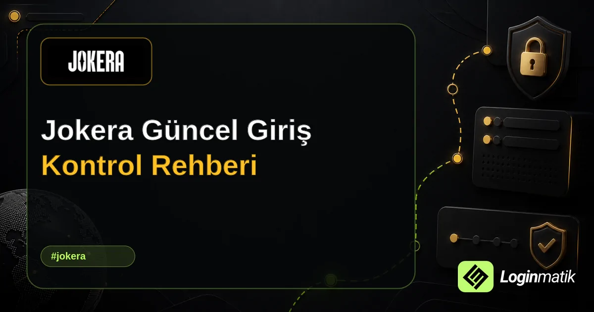 Jokera Güncel Giriş Kontrol Rehberi - Jokera Loginmatik rehber görseli