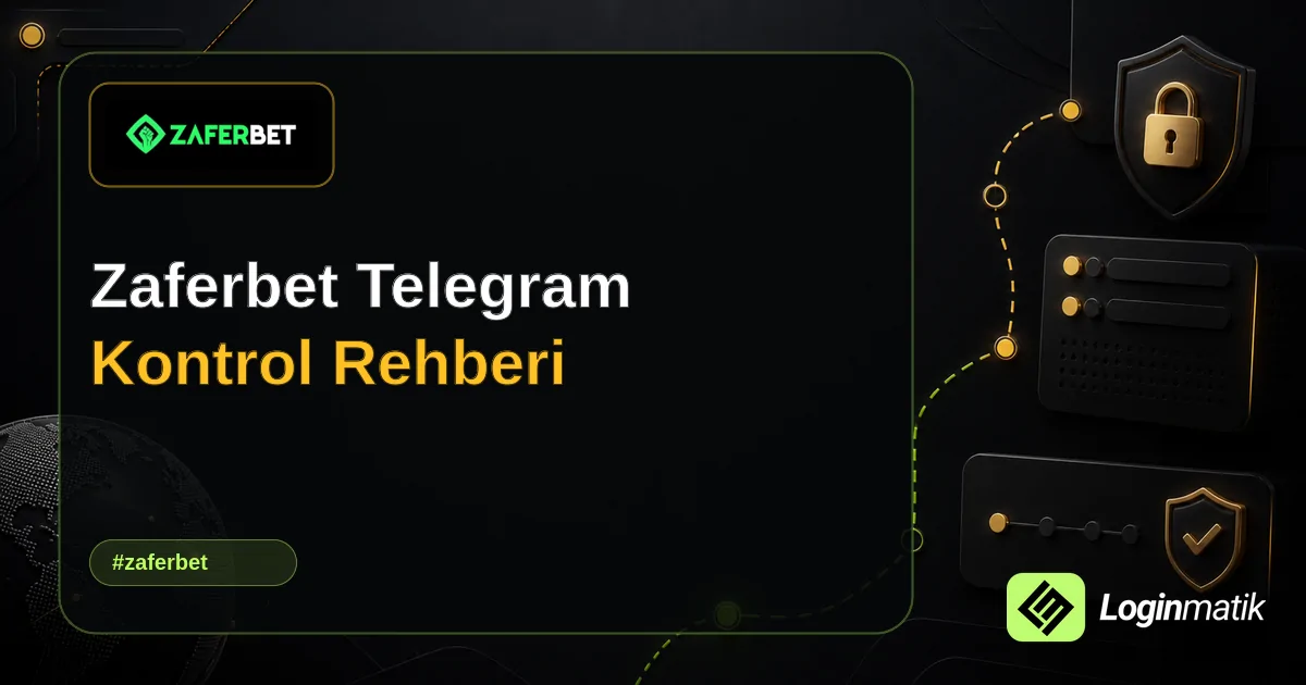 Zaferbet Telegram Kontrol Rehberi - Zaferbet Loginmatik rehber görseli